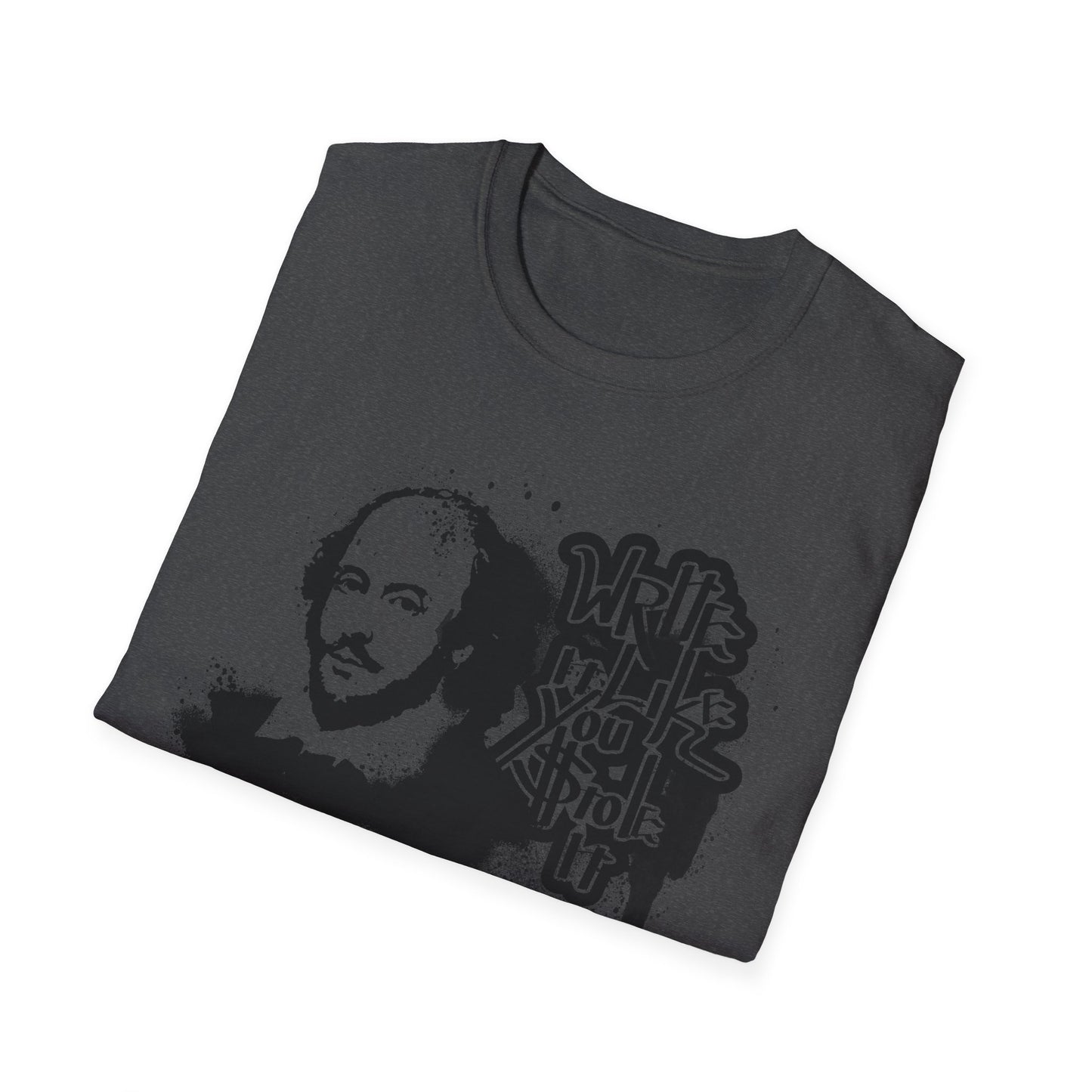 Shakespeare Write it Like You Stole It Shirt