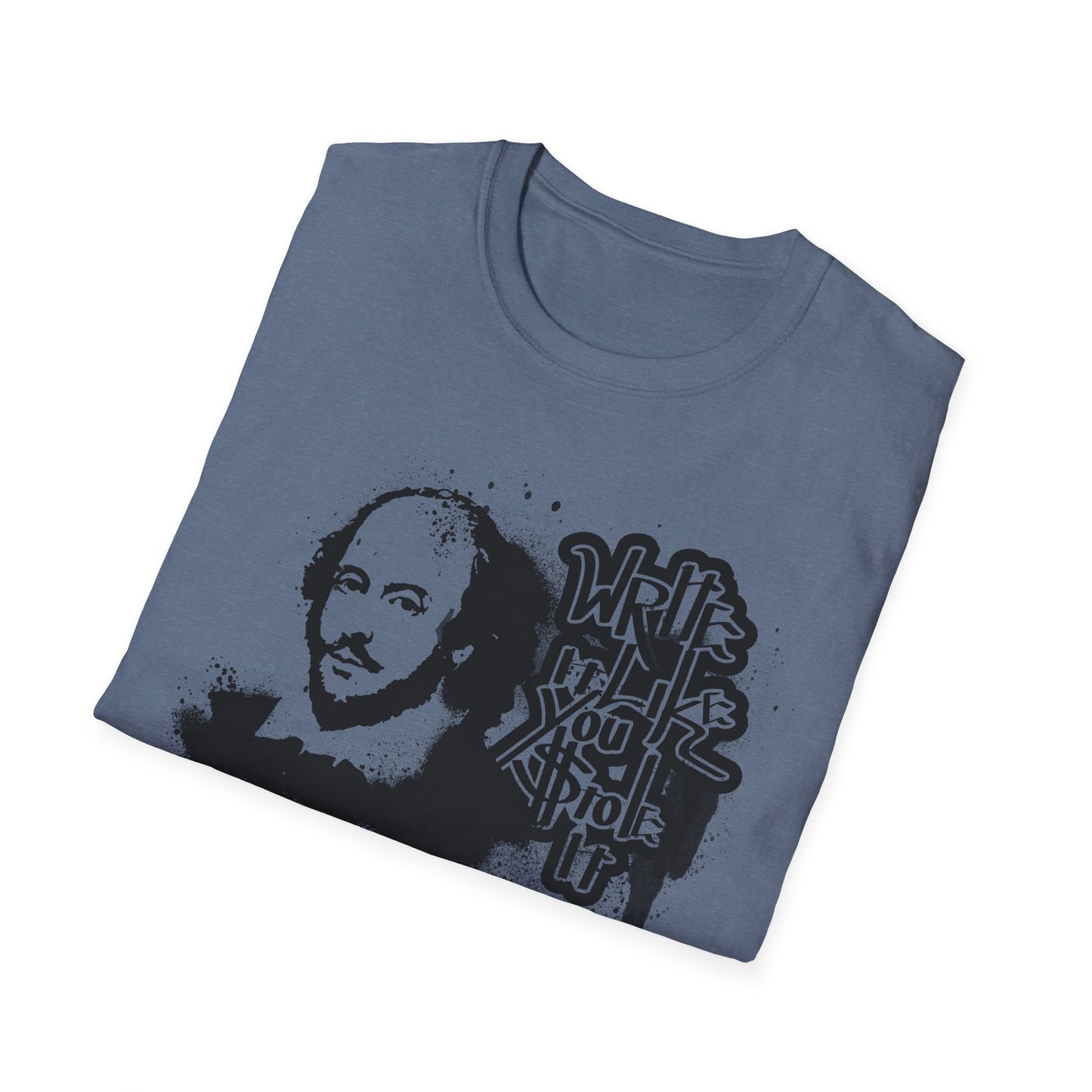 Shakespeare Write it Like You Stole It Shirt