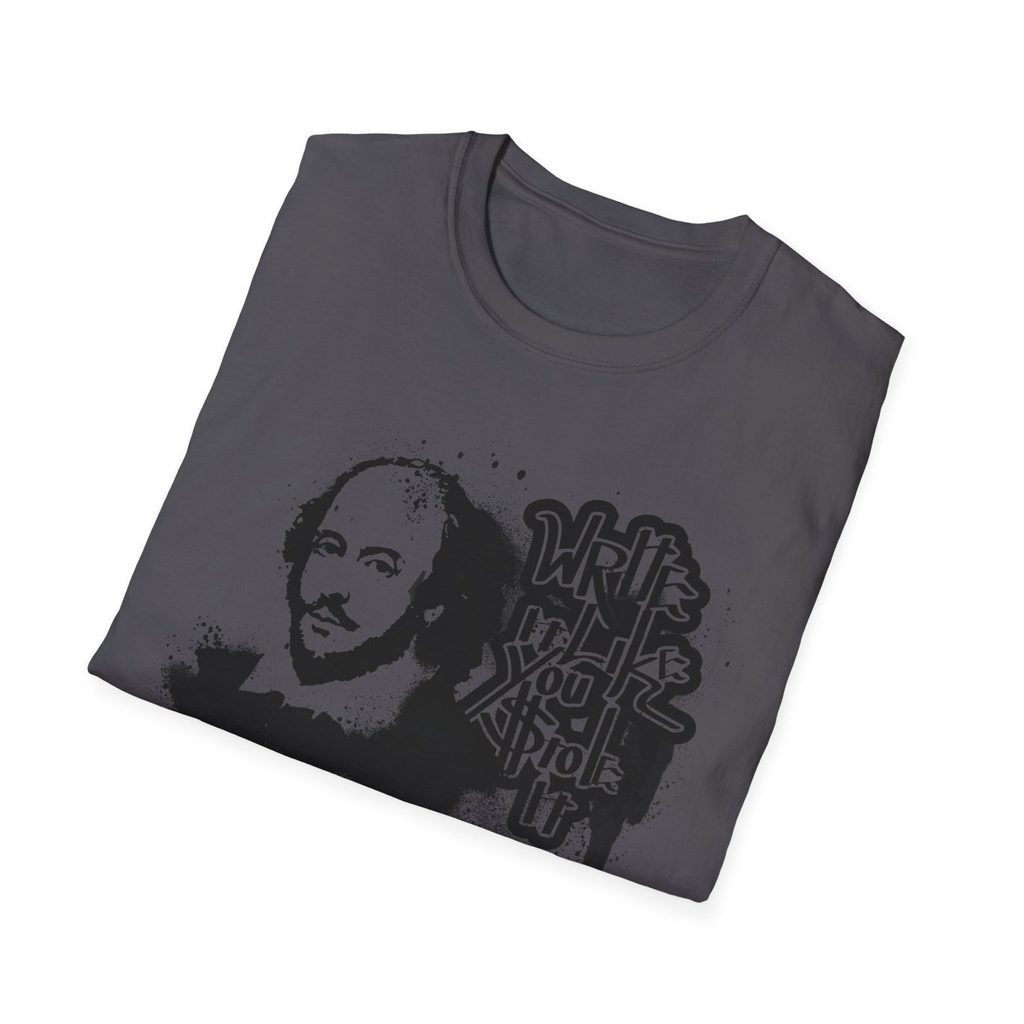 Shakespeare Write it Like You Stole It Shirt